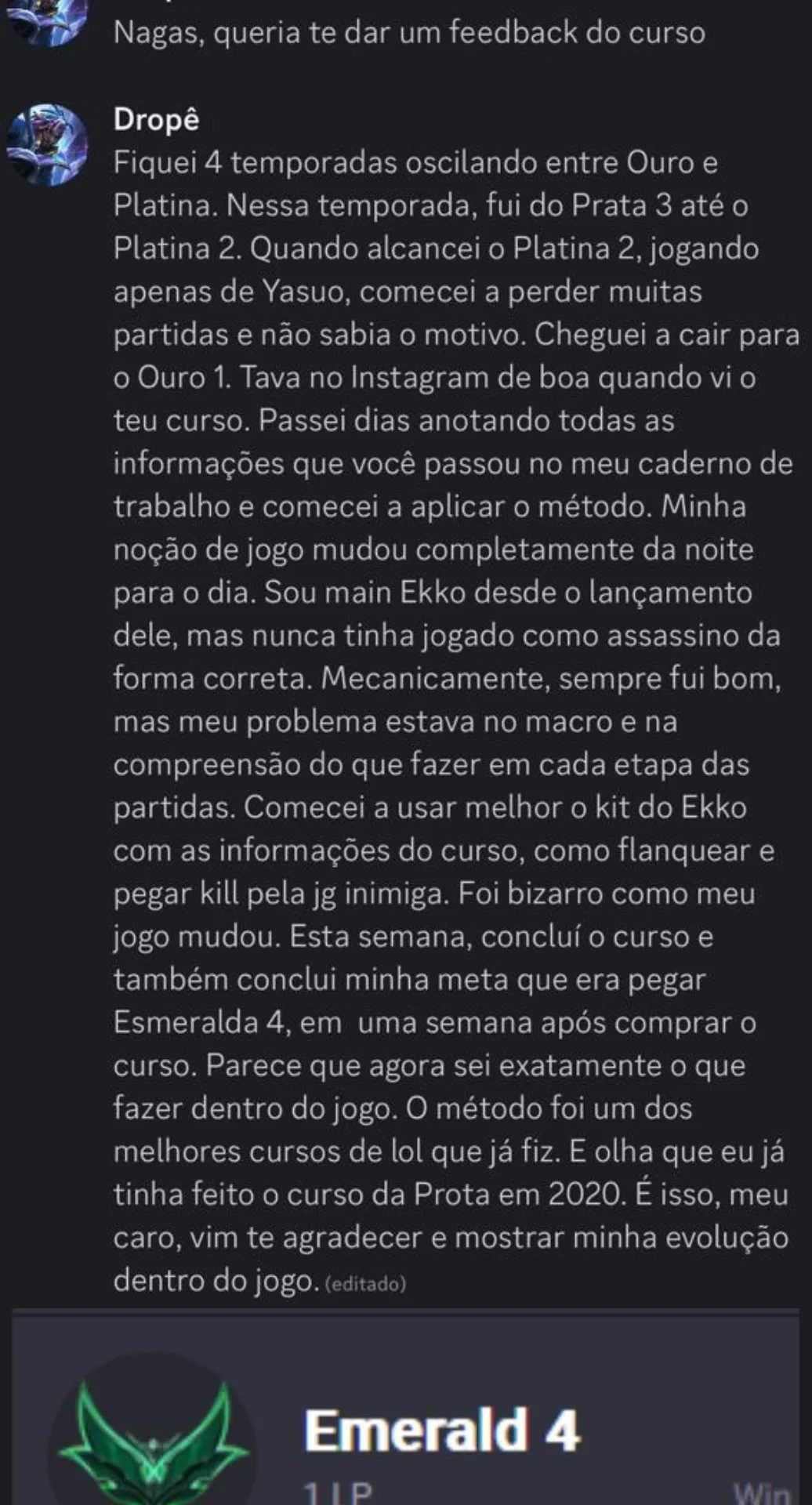 Aluno: 4 temporadas oscilando entre Ouro e Platina, Esmeralda em 1 semana